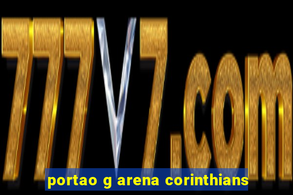 portao g arena corinthians